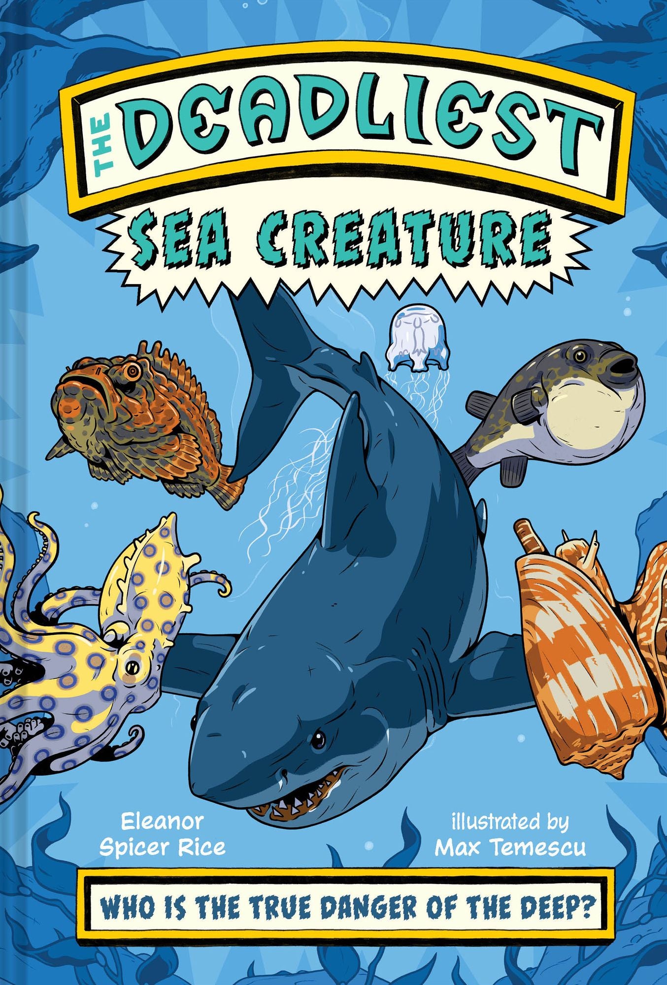 The Deadliest: Sea Creature