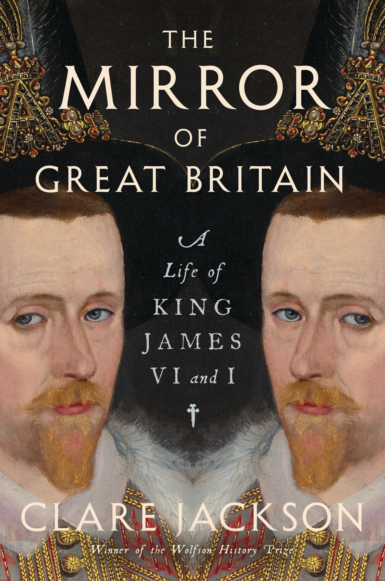 The Mirror of Great Britain: A Life of King James VI and I