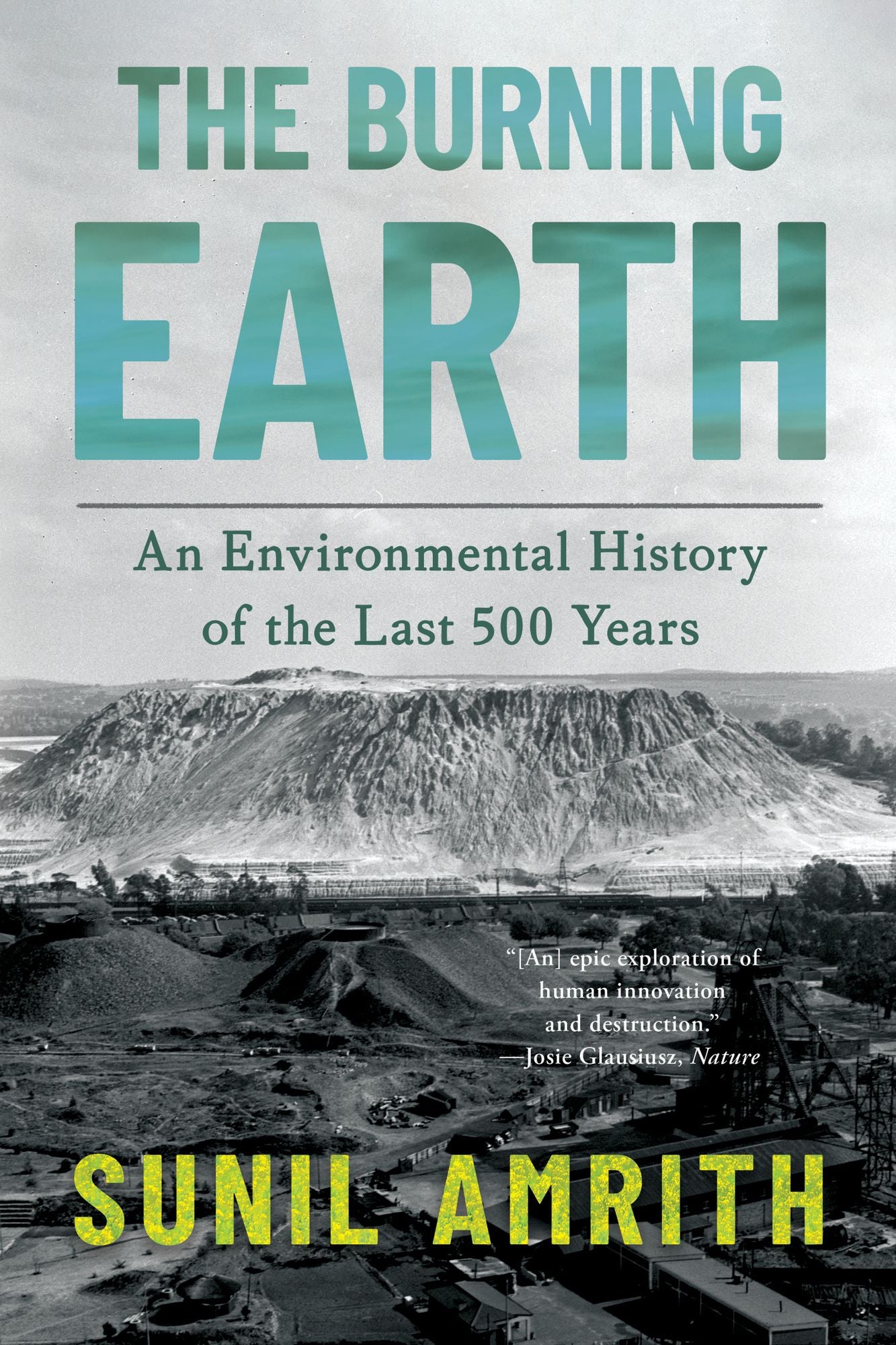 The Burning Earth: An Environmental History of the Last 500 Years