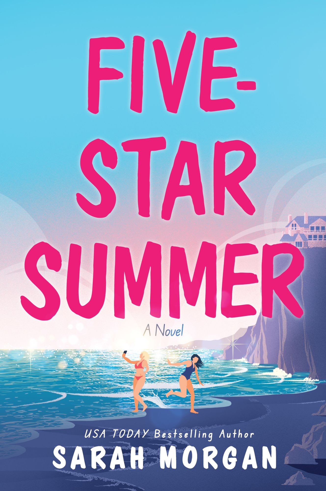 Five-Star Summer: A Feel-Good Women's Fiction Story of Friendship, Romance, and Second Chances