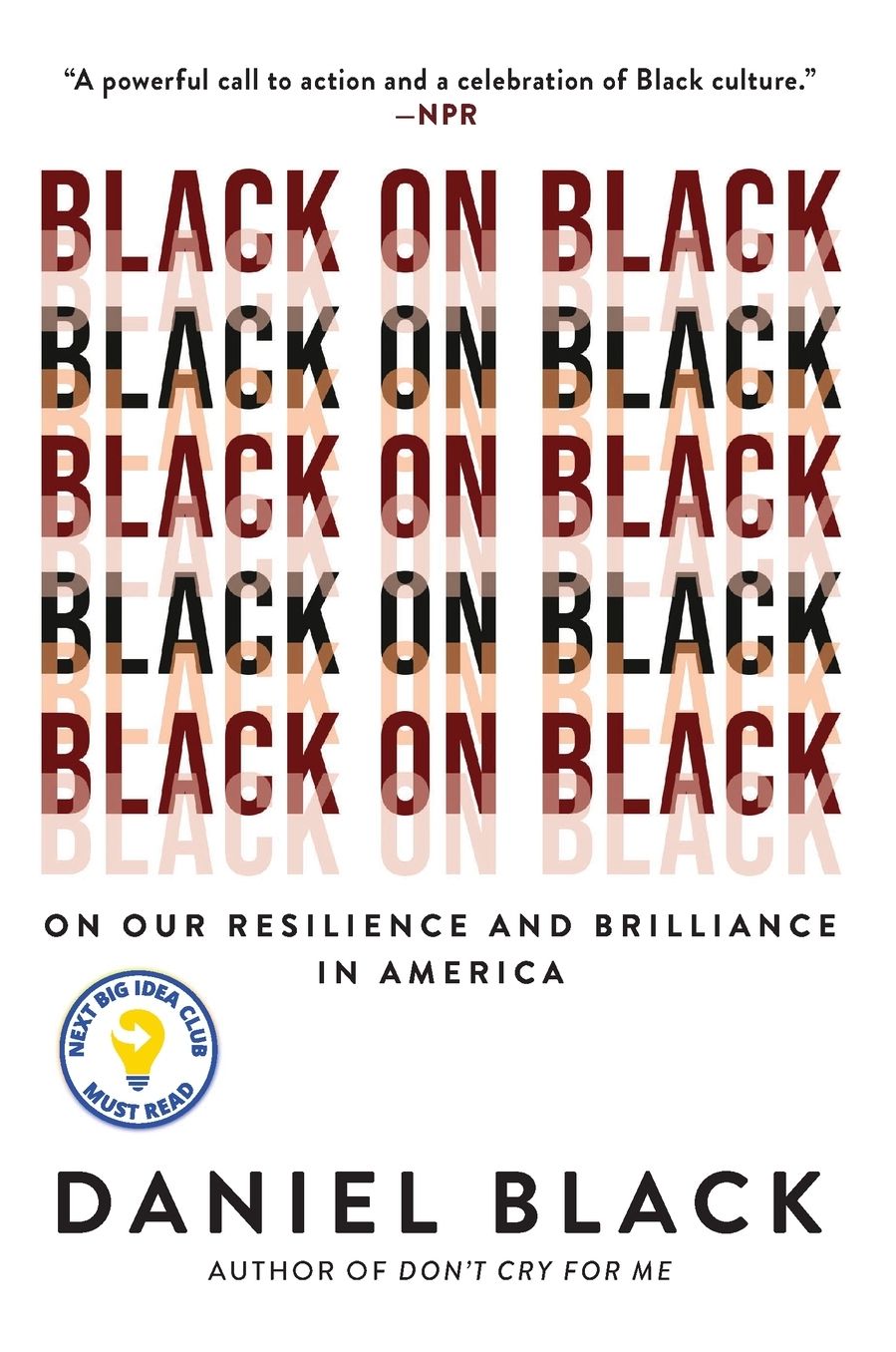 Black on Black: On Our Resilience and Brilliance in America