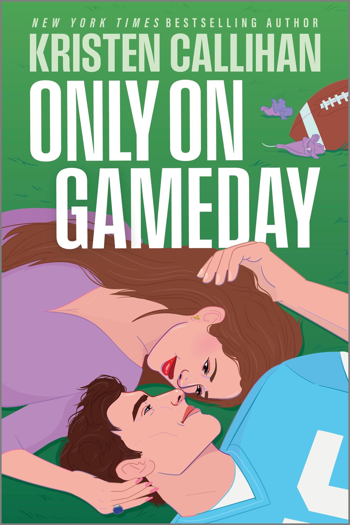 Only on Gameday: A Slow-Burn NFL Romance with a Fake Engagement, Childhood Friends to Lovers, and Years of Secret Yearning