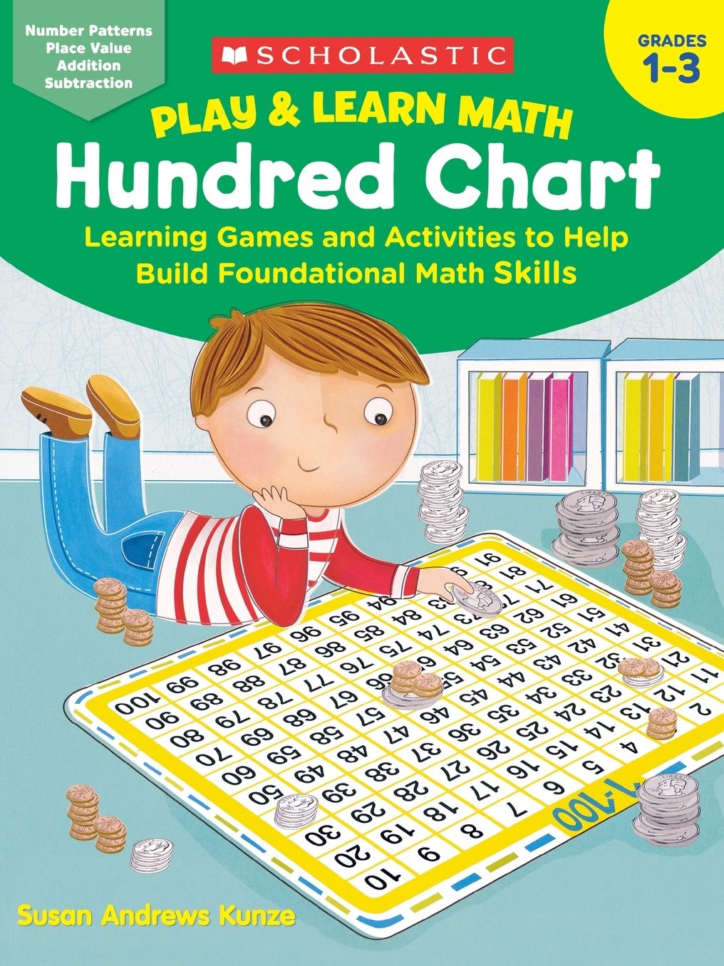Play & Learn Math: Hundred Chart: Learning Games and Activities to Help Build Foundational Math Skills