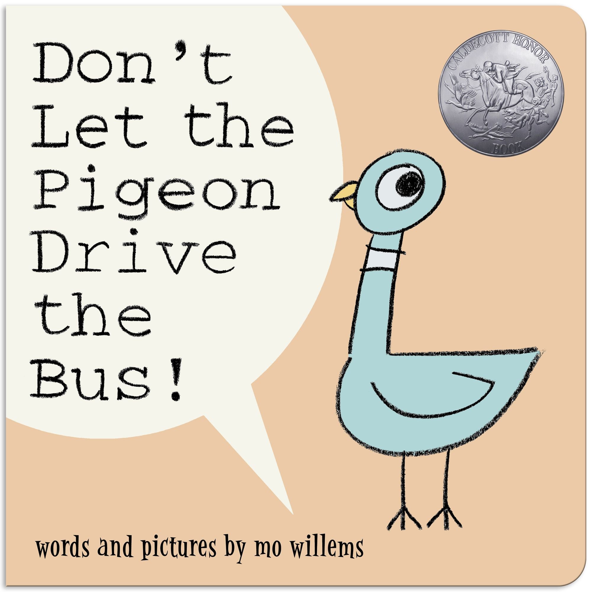 Don't Let the Pigeon Drive the Bus! (Board Book) (Caldecott Honor Book)