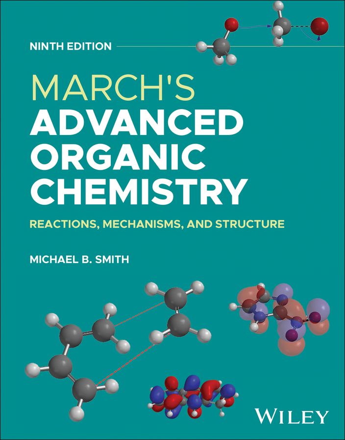 March's Advanced Organic Chemistry: Reactions, Mechanisms, and Structure