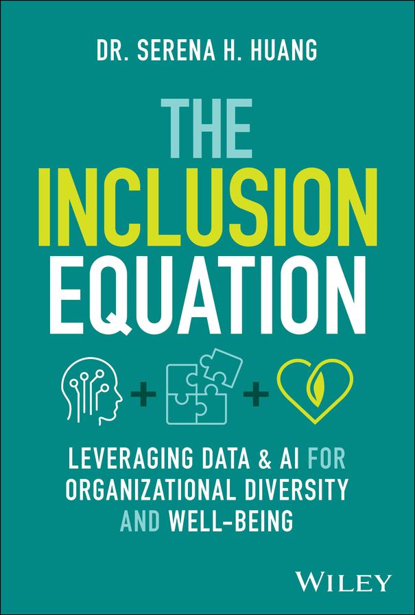 The Inclusion Equation: Leveraging Data & AI For Organizational Diversity and Well-being