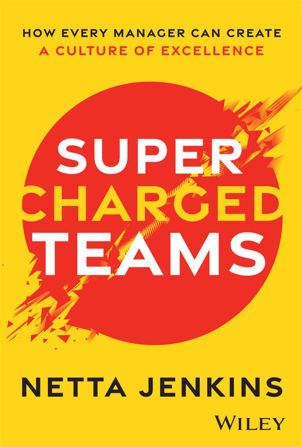 Supercharged Teams: How Every Manager Can Create a Culture of Excellence