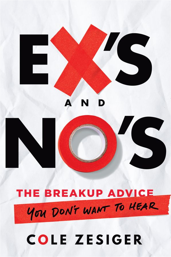 Ex's and No's: The Breakup Advice You Don't Want to Hear