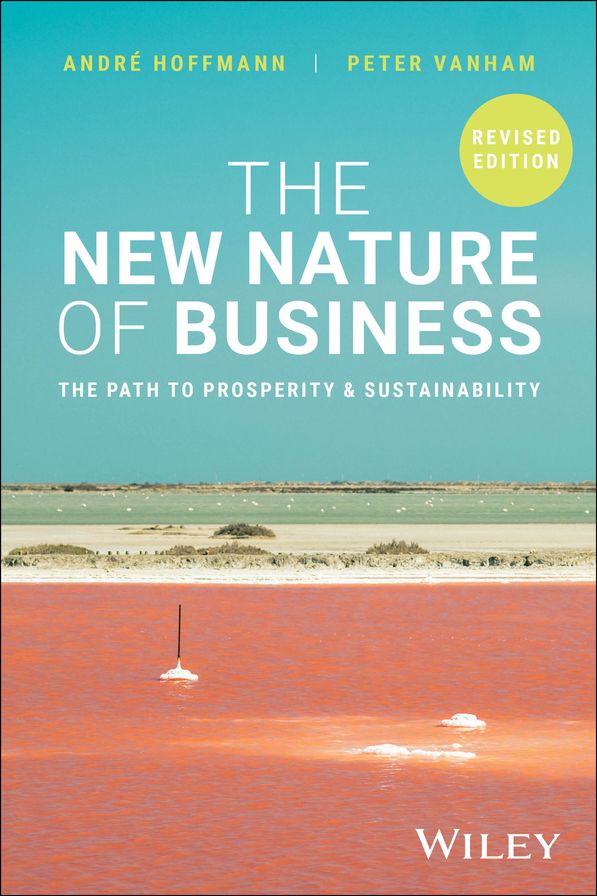 The New Nature of Business: The Path to Prosperity and Sustainability, Revised Edition