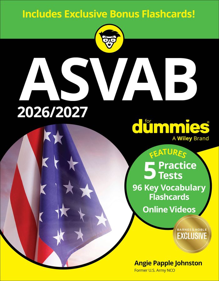 2026/2027 ASVAB For Dummies (B&N Exclusive Edition) (+5 Practice Tests, 96 Flashcards, & Videos Online)