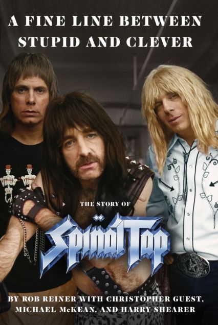 A Fine Line between Stupid and Clever: The Story of Spinal Tap
