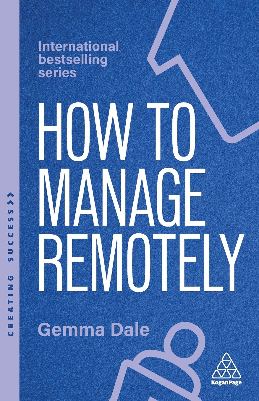 How to Manage Remotely: Work Effectively, No Matter Where You Are