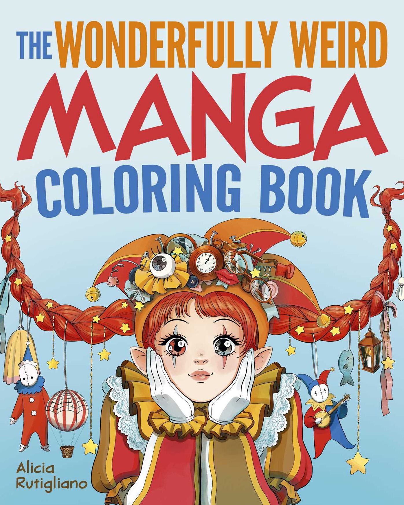 The Wonderfully Weird Manga Coloring Book: Over 45 Images to Color