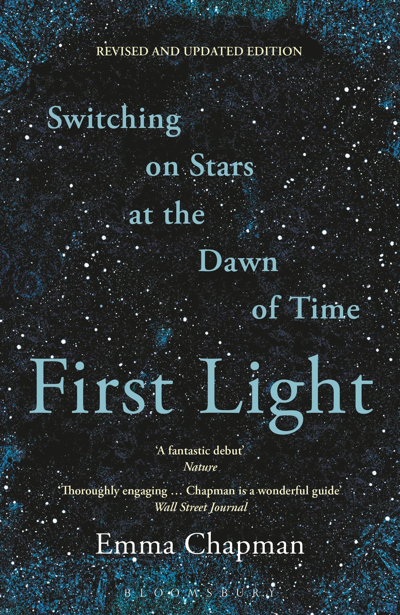 First Light: Switching on Stars at the Dawn of Time, revised edition