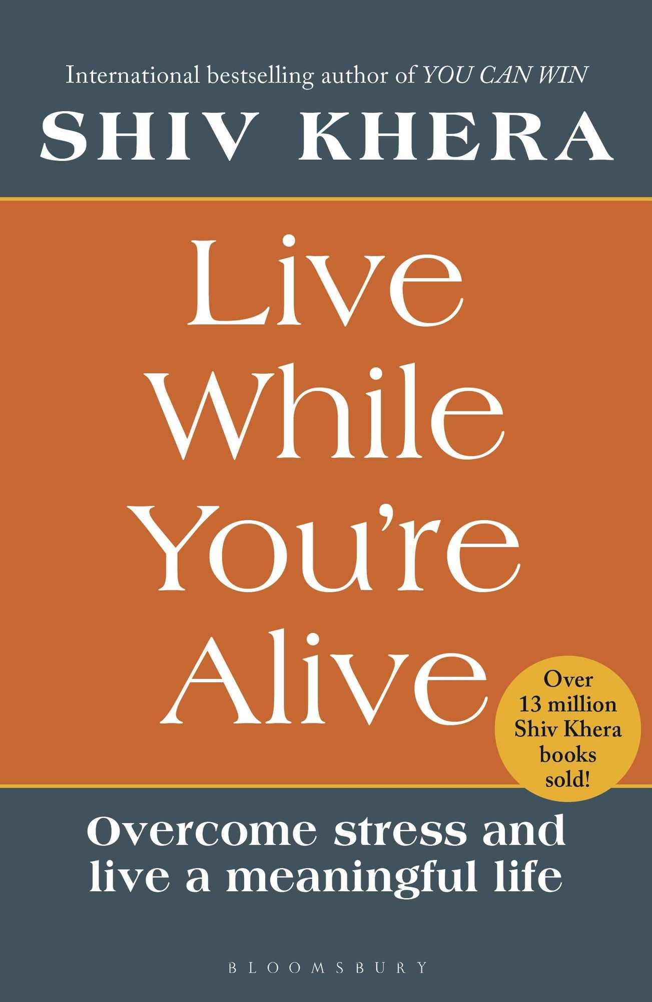 Live While You're Alive: Overcome stress and live a meaningful life