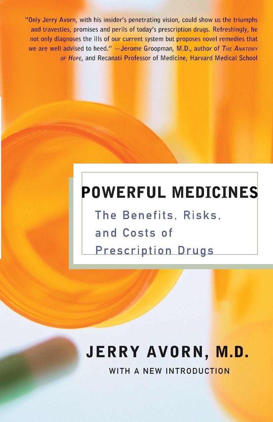 Powerful Medicines: The Benefits, Risks, and Costs of Prescription Drugs