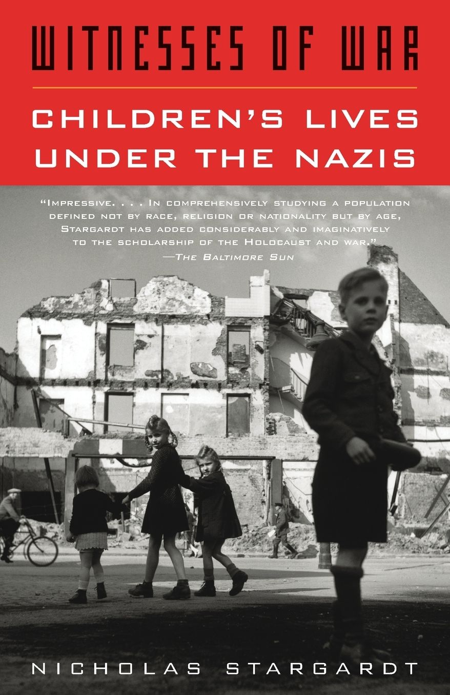 Witnesses of War: Children's Lives Under the Nazis