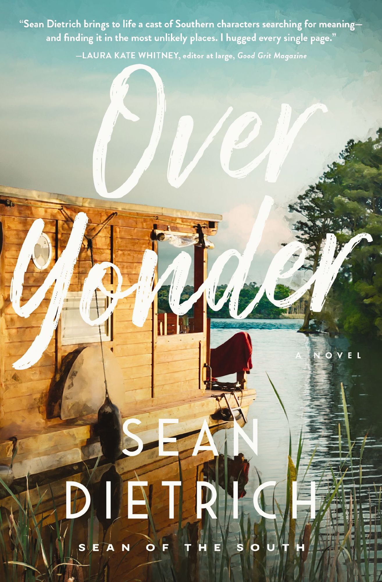 Over Yonder: A Southern Small Town Novel of Redemption, Family Secrets, and Second Chances