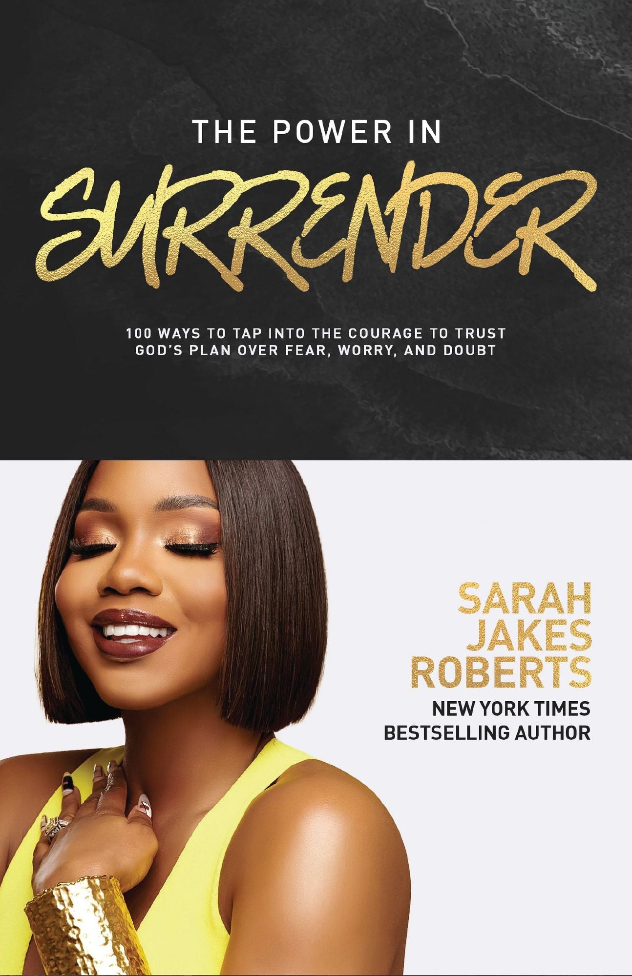 The Power in Surrender: 100 Ways to Tap into the Courage to Trust God's Plan Over Fear, Worry, and Doubt (A 100-Day Devotional)