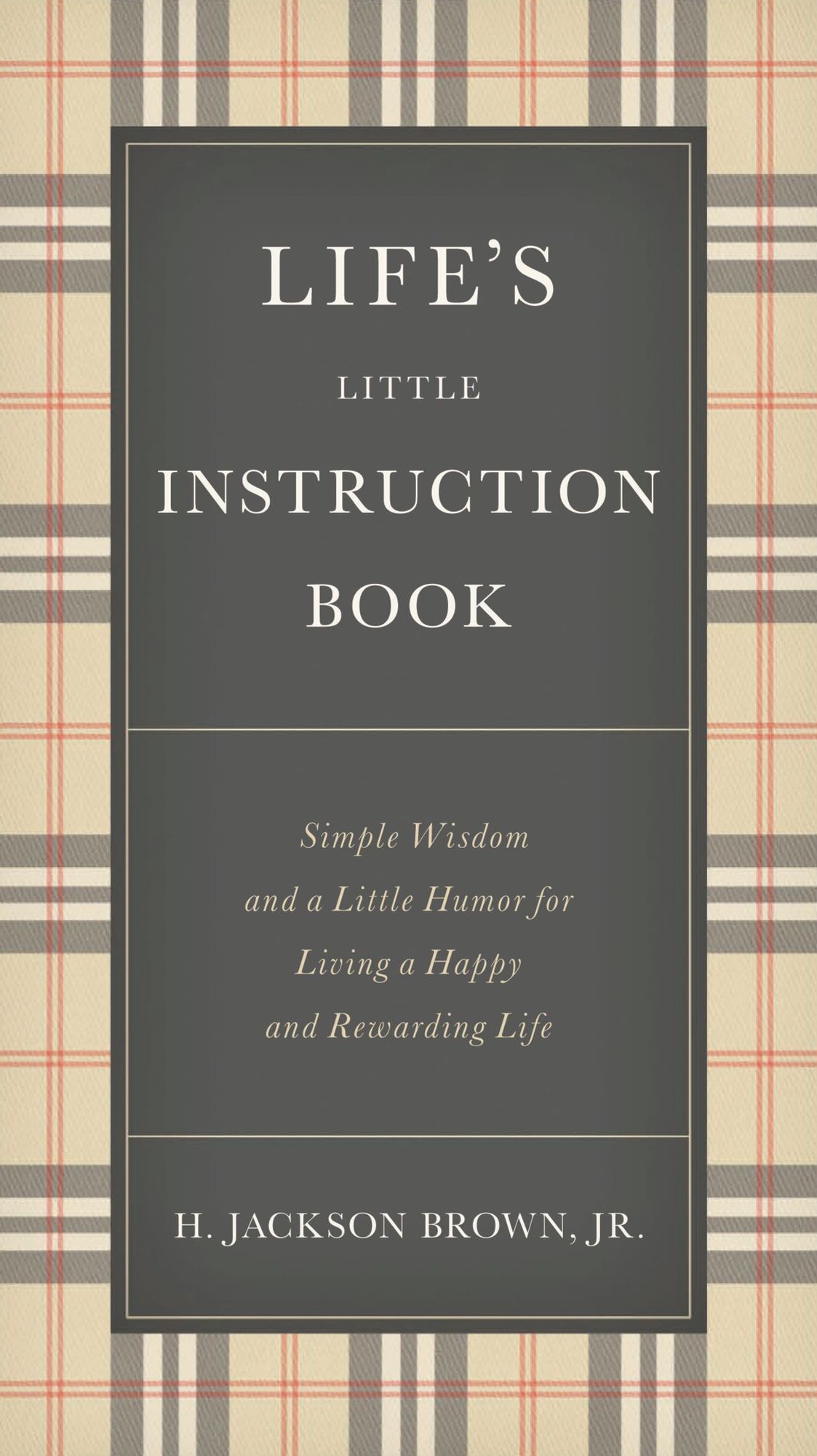 Life's Little Instruction Book: Simple Wisdom and a Little Humor for Living a Happy and Rewarding Life - The Perfect Christian Graduation Gift to Celebrate Your Grad