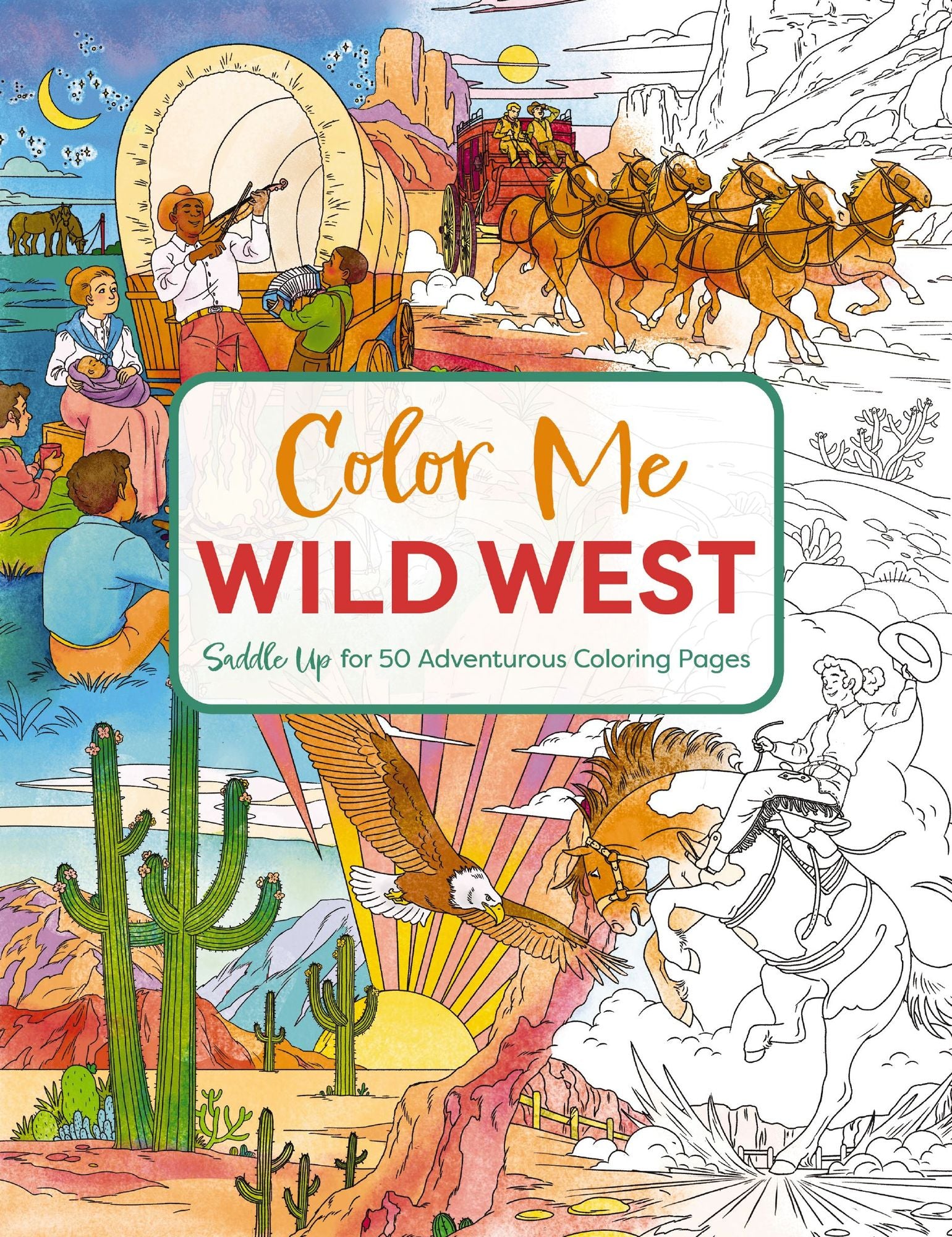 Color Me Wild West: Saddle Up for 50 Adventurous Coloring Pages