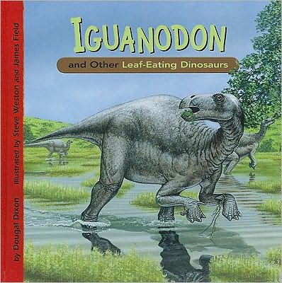 Iguanodon and Other Leaf-Eating Dinosaurs