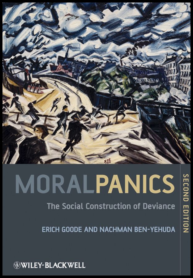 Moral Panics: The Social Construction of Deviance