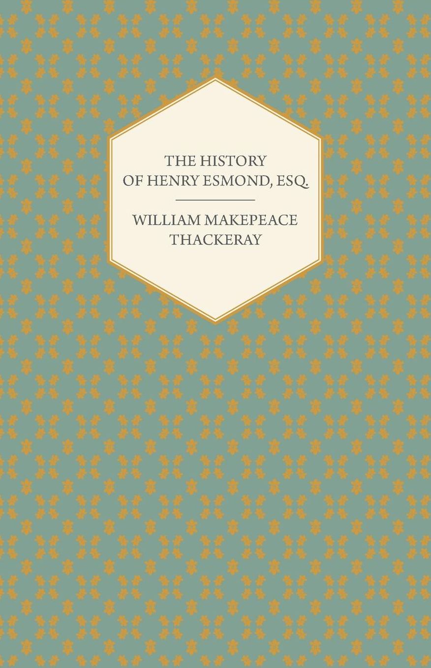 The History of Henry Esmond, Esq.