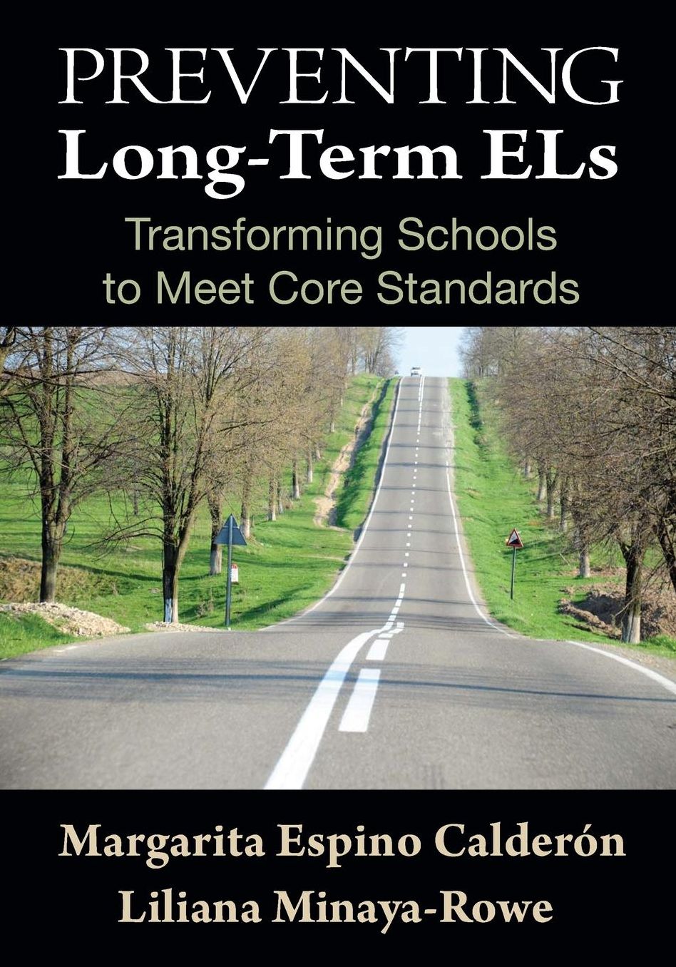 Preventing Long-Term ELs: Transforming Schools to Meet Core Standards