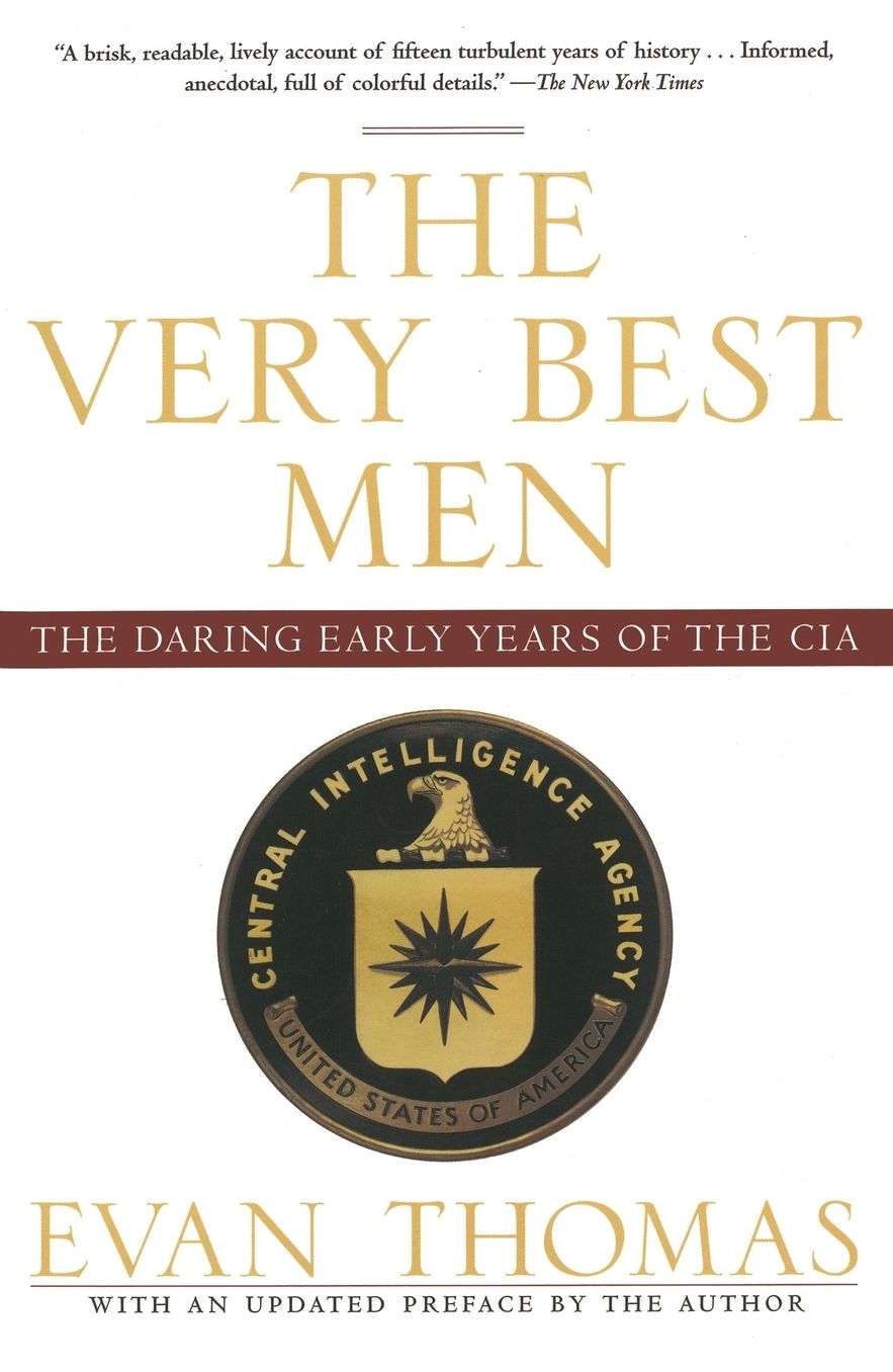 The Very Best Men: The Daring Early Years of the CIA