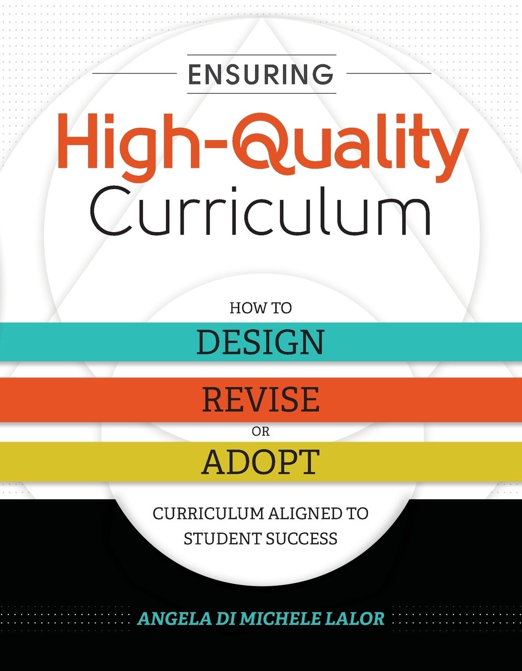 Ensuring High-Quality Curriculum: How to Design, Revise, or Adopt Curriculum Aligned to Student Success