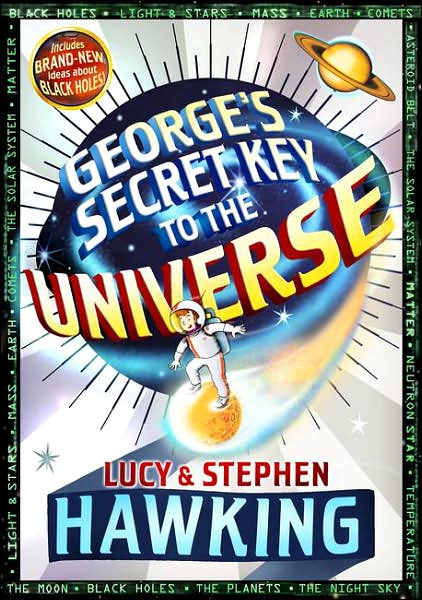 George's Secret Key to the Universe (George's Secret Key Series #1)
