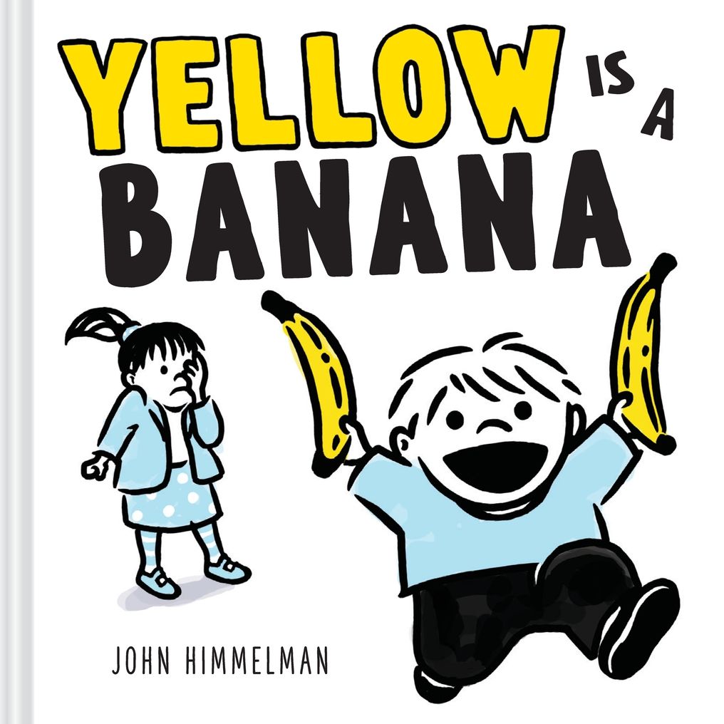 Yellow Is a Banana: A Picture Book
