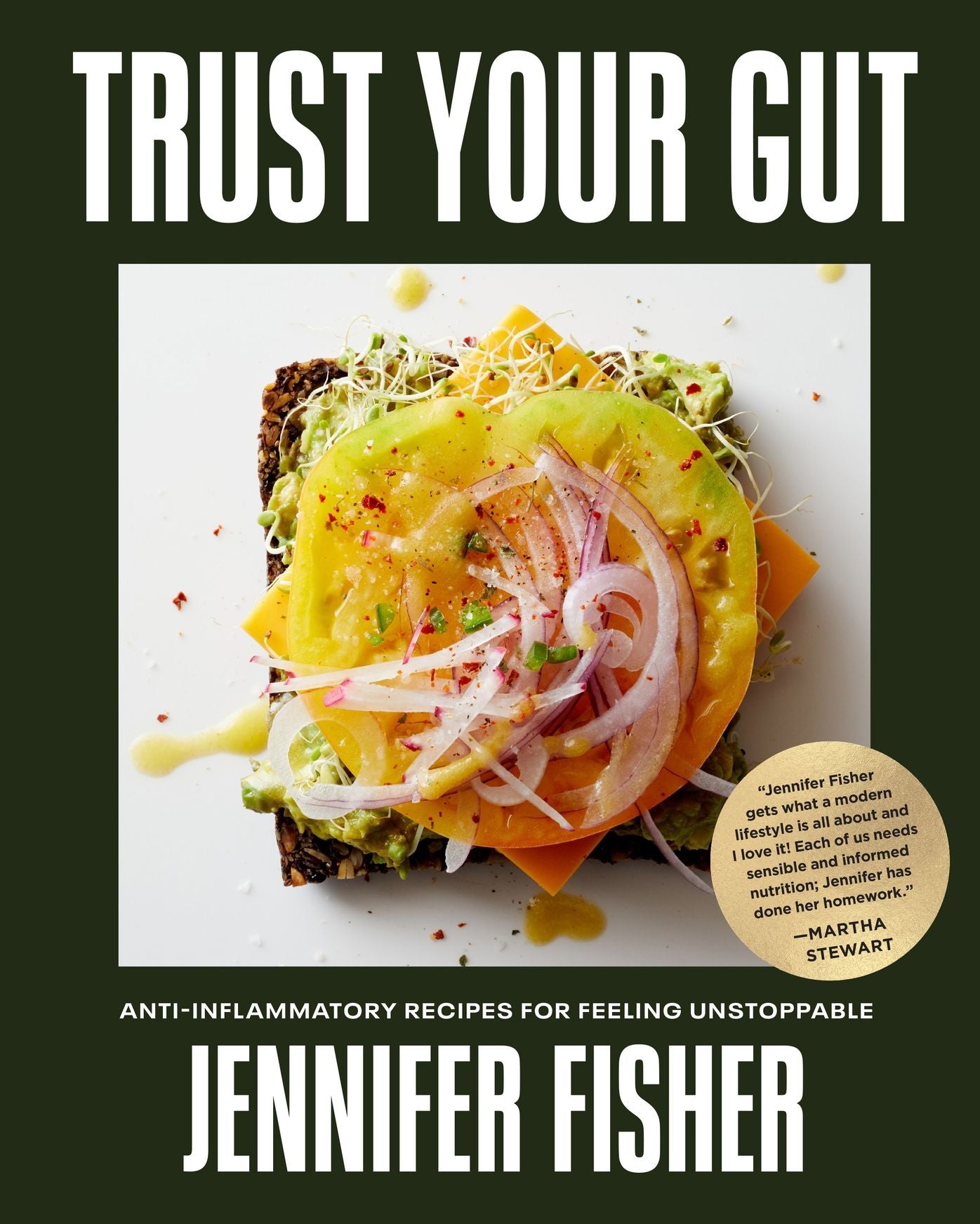 Trust Your Gut: Anti-Inflammatory Recipes for Feeling Unstoppable