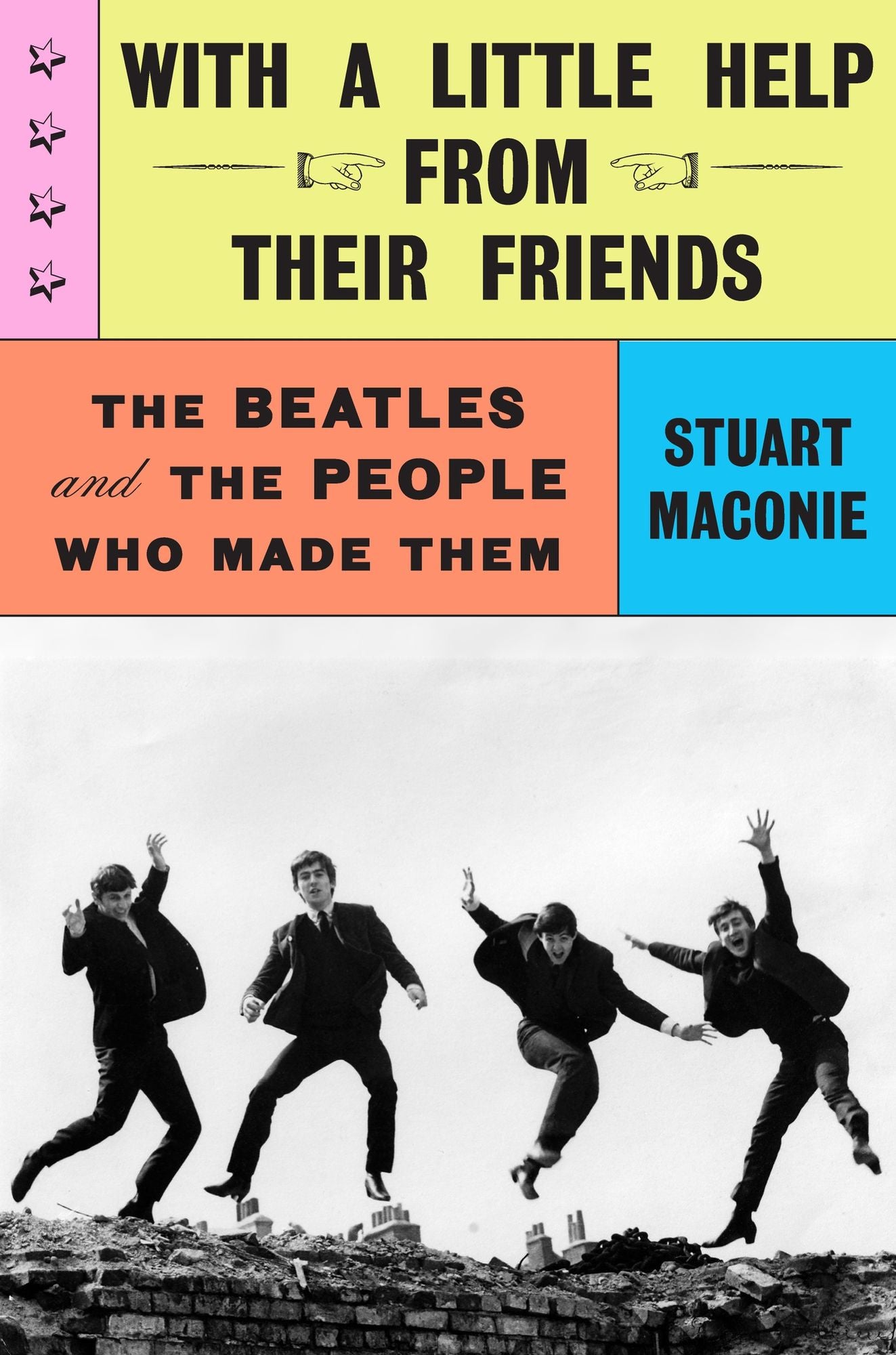 With a Little Help from Their Friends: The Beatles and the People Who Made Them