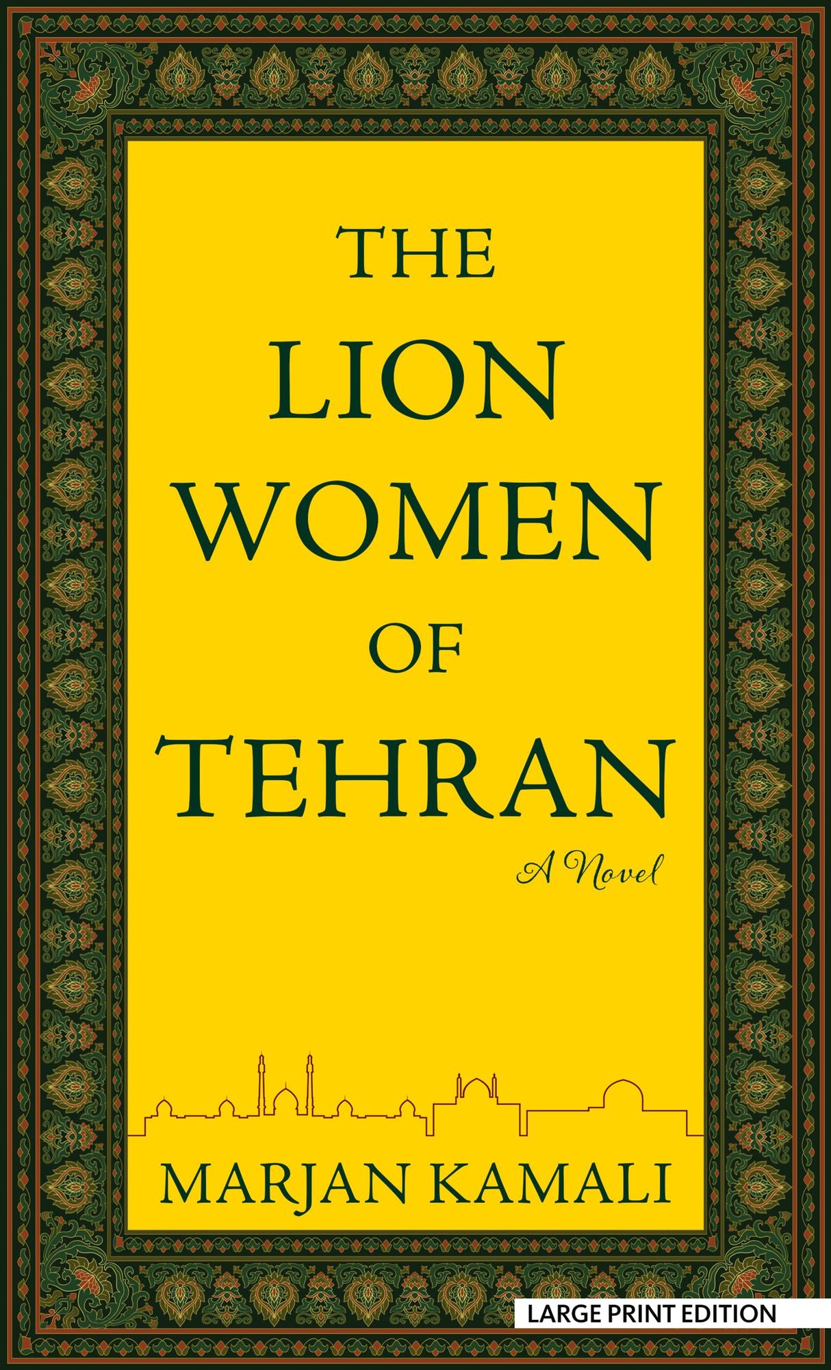 The Lion Women of Tehran: A Novel