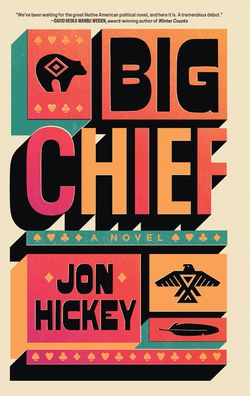 Big Chief: A Novel