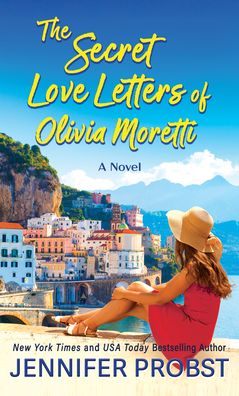 The Secret Love Letters of Olivia Moretti: A Novel