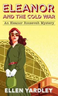 Eleanor and the Cold War