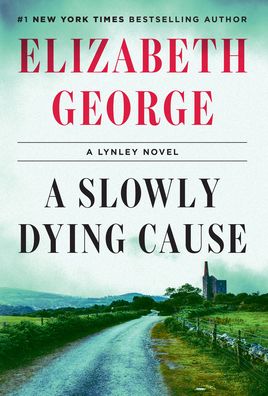 A Slowly Dying Cause (Inspector Lynley Series #22)