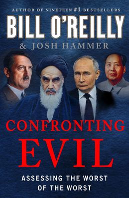 Confronting Evil: Assessing the Worst of the Worst