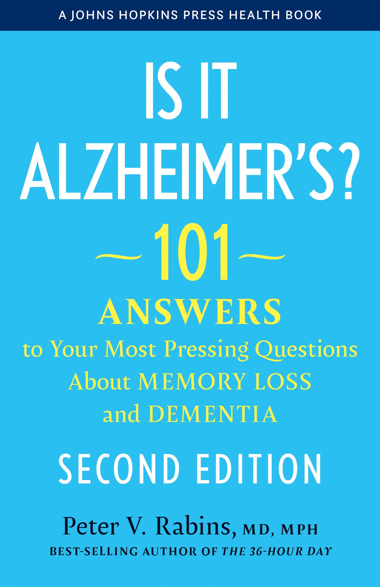 Is It Alzheimer's?: 101 Answers to Your Most Pressing Questions About Memory Loss and Dementia