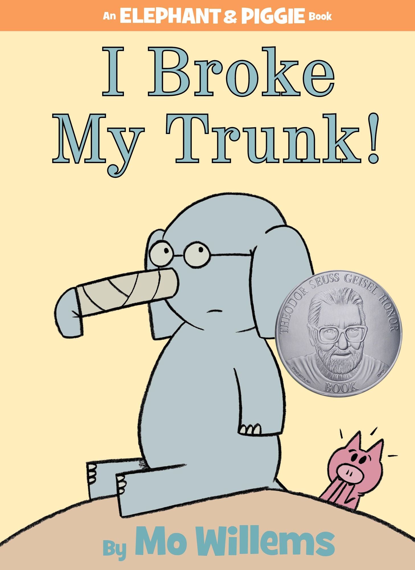 I Broke My Trunk! (Elephant and Piggie Series)