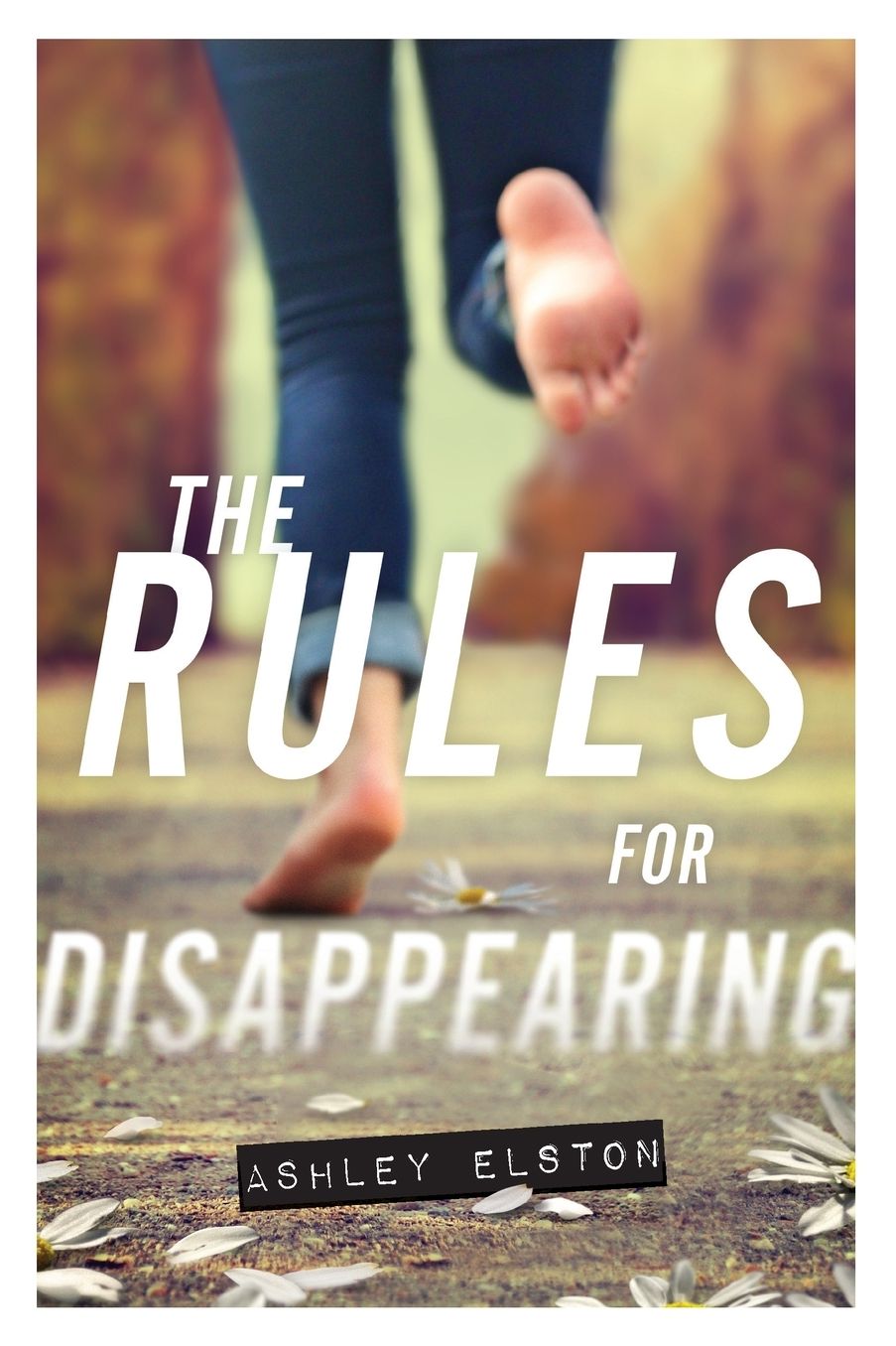 The Rules for Disappearing (Rules Series #1)
