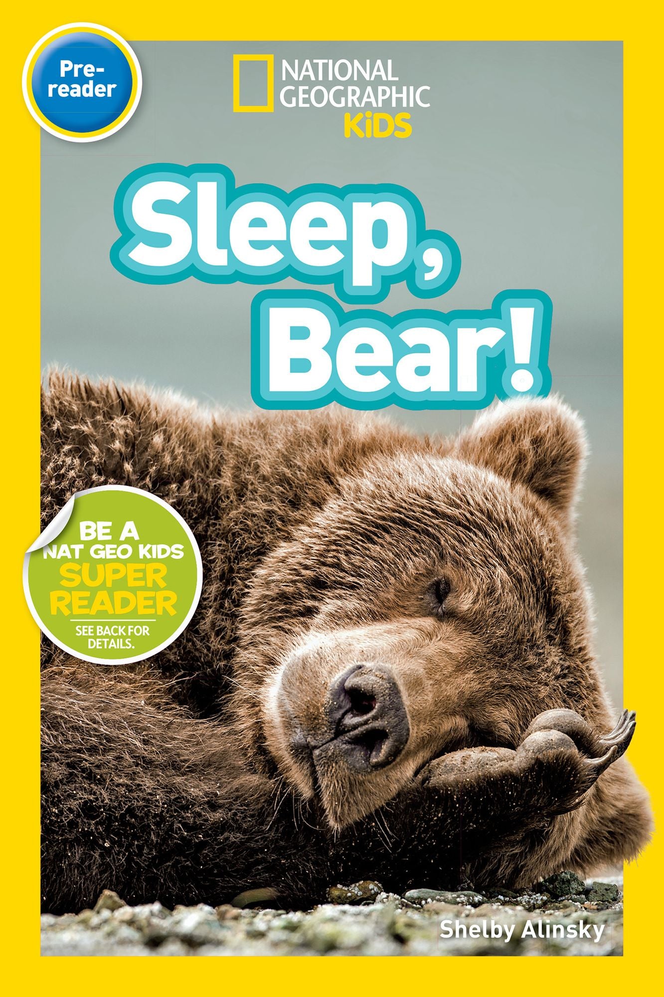Sleep, Bear! (National Geographic Readers Series)