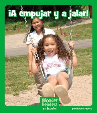 ¡A empujar y a jalar! (Pushes and Pulls)