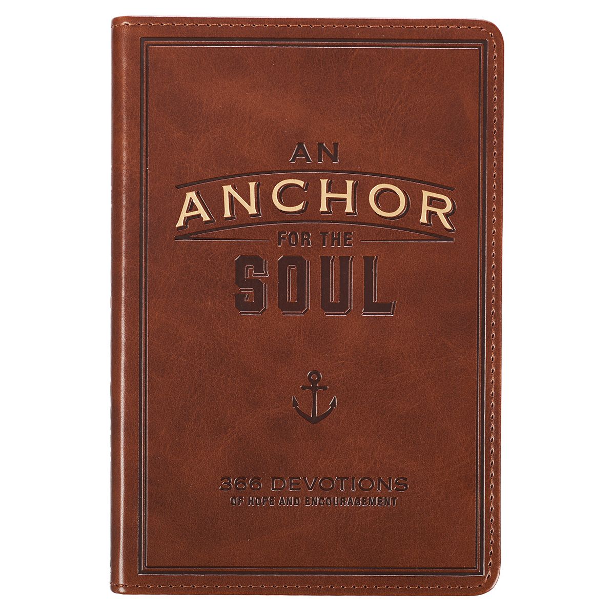 An Anchor for the Soul: 366 Devotions of Hope and Encouragement