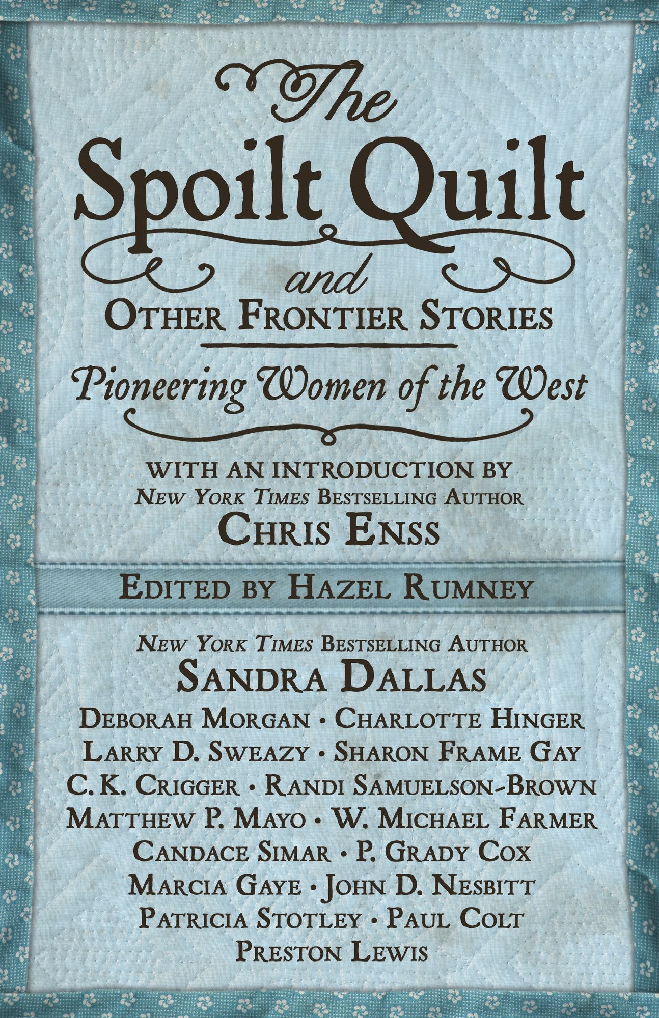 The Spoilt Quilt and Other Frontier Stories: Pioneering Women of the West
