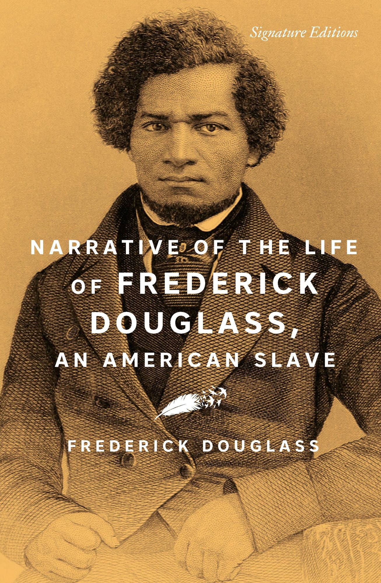 Narrative of the Life of Frederick Douglass, an American Slave (Signature Classics)