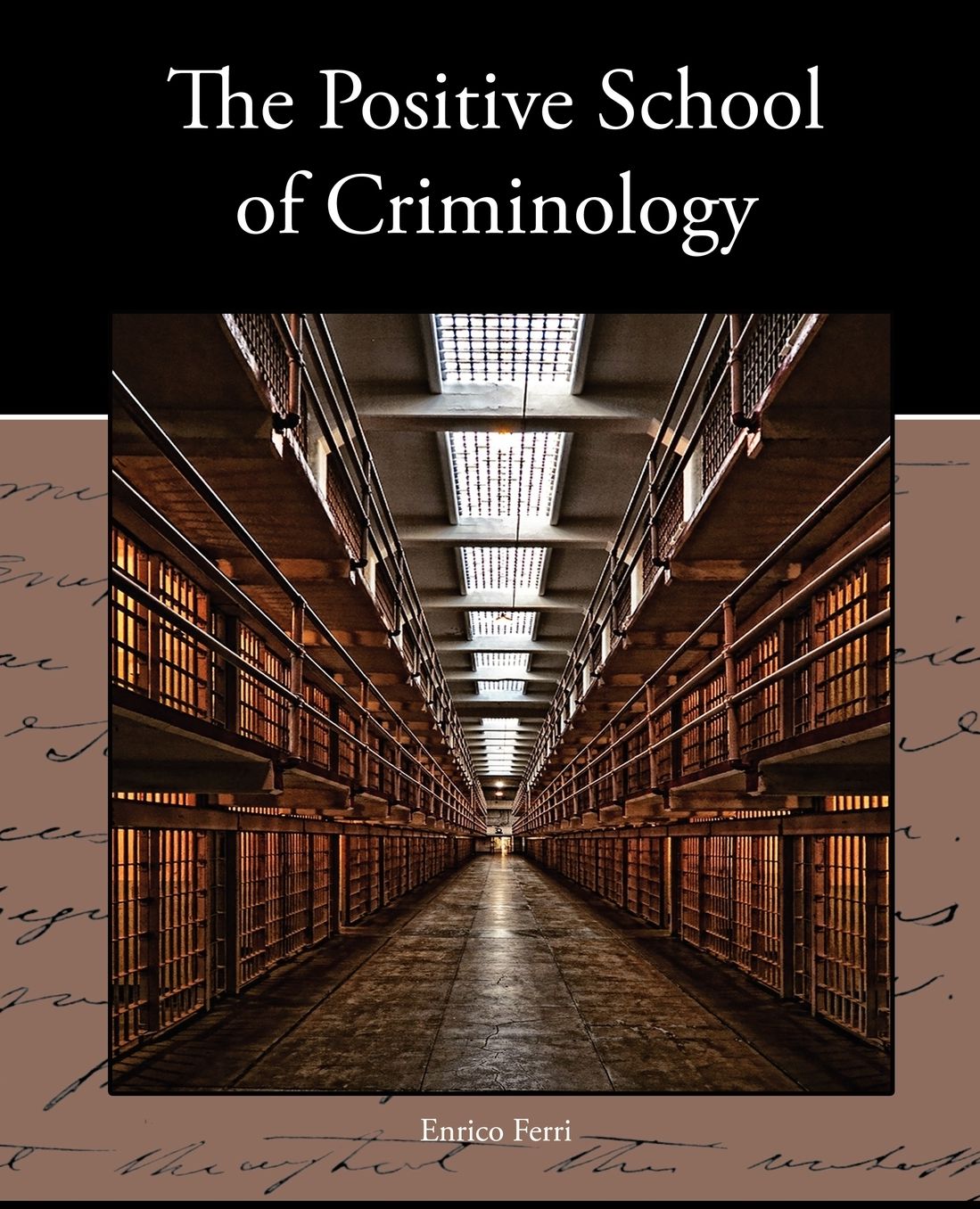 The Positive School of Criminology